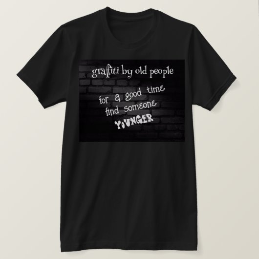 Funny Tshirt Graffiti für alte Leute (Design vorne)