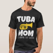 Funny Tuba Mama wie normal, aber Louder Marching B T-Shirt (Vorderseite)