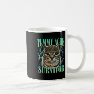 Funny Tummy Ache Survivor Cat Meme Sprichwort Cats Kaffeetasse