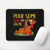Funny Turkey Day Thanksgiving Gift Tee Ur Some Gra Mousepad (Mit Mouse)