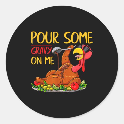 Funny Turkey Day Thanksgiving Gift Tee Ur Some Gra Runder Aufkleber (Vorderseite)