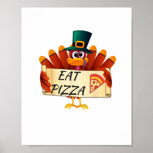 Funny Turkey Iss Pizza Erntedank Day Poster