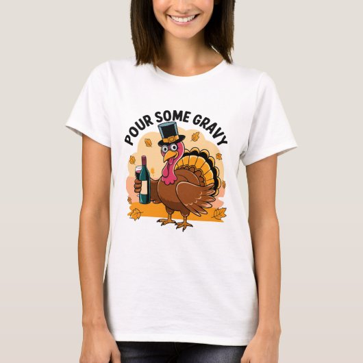 Funny Turkey Pour Some Gravy Thanksgiving T-shirt (Vorderseite)