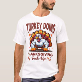 Funny Turkey Push Ups Erntedank Workout T-Shirt