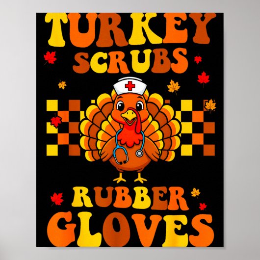 Funny Turkey Scrubs Rubber Gloves Thanksgiving Nur Poster (Vorne)
