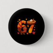 Funny Turkey Thanksgiving 67 Meme Six Seven  Button (Vorderseite)