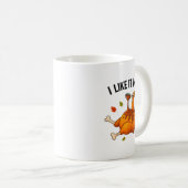 Funny Turkey Thanksgiving I Like It Moist Adult Wo Kaffeetasse (VorderseiteRechts)