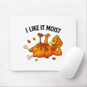 Funny Turkey Thanksgiving I Like It Moist Adult Wo Mousepad (Mit Mouse)