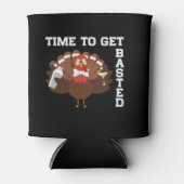 Funny Turkey Time To Get Basted Thanksgiving Dosenkühler (Vorderseite)