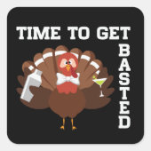Funny Turkey Time To Get Basted Thanksgiving Quadratischer Aufkleber (Vorderseite)