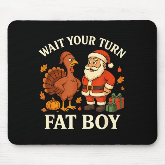 Funny Turkey Vs Santa Wait Your Turn Thanksgiving Mousepad (Vorne)