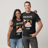 Funny Turkey Zero Plucks Given  Adult Thanksgiving T-Shirt (Unisex)