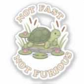 Funny Turtle Not Fast Not Furious Cute Slow Life Aufkleber (Vorderseite)