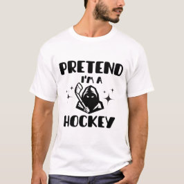 Funny tut so, als wäre ich ein Hockey Niedlich Hoc T-Shirt