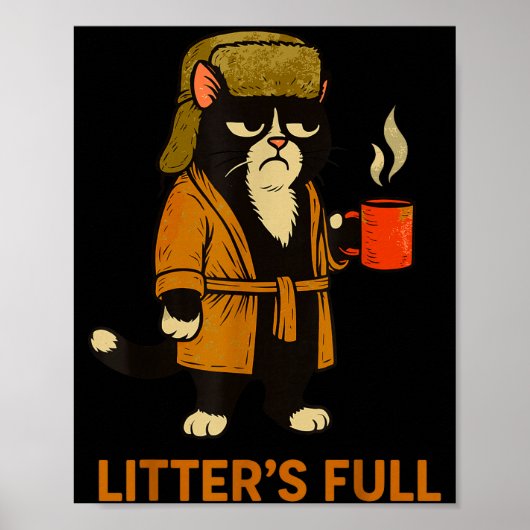 Funny Tuxedo Cat “litter’s Full” Coffee, Cat Parod Poster (Vorne)