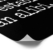 Funny Tv True Crime Just Here To Establish An Alib Poster (Ecke)