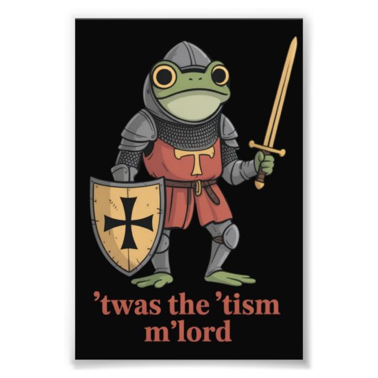 Funny T'was The 'Tism M'Lord Medieval Knight Frog  Fotodruck (Vorne)