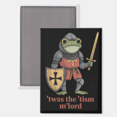 Funny T'was The 'Tism M'Lord Medieval Knight Frog Magnet (Vorderseite/Rückseite)