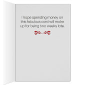 Funny "Two Weeks Late" Belated Birthday Card (Innen (Rechts))