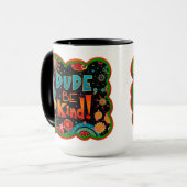 Funny Typ sei eine nette Inspirivity Güte Tasse (Vorderseite Links)