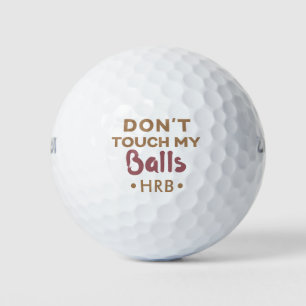 Funny Typ Spaß Monogram Novelty Don't Touch meine Golfball