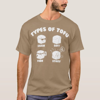 Funny Type of Tofu World Vegetarian Day T-Shirt