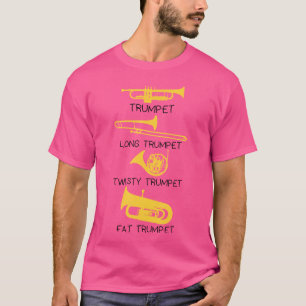 Funny Types of Trumpets Band Geek Funny Trumpet T-Shirt