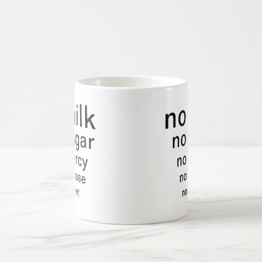 Funny Typografy Tasse No Sugar No Milk No Mercy (Mittel)