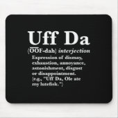 Funny Uff Da Shirts Uff Da Definition Black Uni Ad Mousepad (Vorne)
