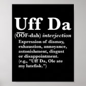 Funny Uff Da Shirts Uff Da Definition Black Uni Ad Poster (Vorne)