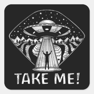 Funny UFO Alien Entführung Verschwörung nehmen mic Quadratischer Aufkleber