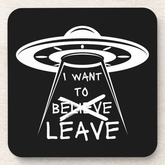 Funny UFO Zitat Wollte ich Verlassen Getränkeuntersetzer (Vorderseite)