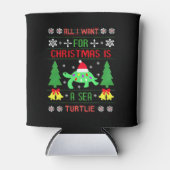 Funny Ugly All I Want For Christmas Is A Sea Turtl Dosenkühler (Vorderseite)
