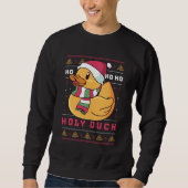 Funny Ugly Christmas Sweater Duck Pun Ho Ho Ho Sweatshirt (Vorderseite)