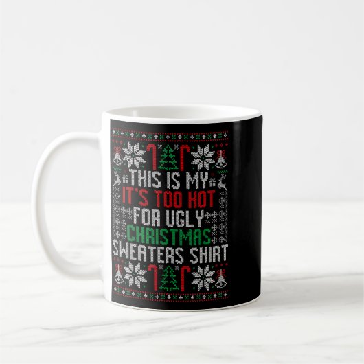 Funny Ugly Christmas Sweater Too Hot Men Teens Xma Kaffeetasse (Links)