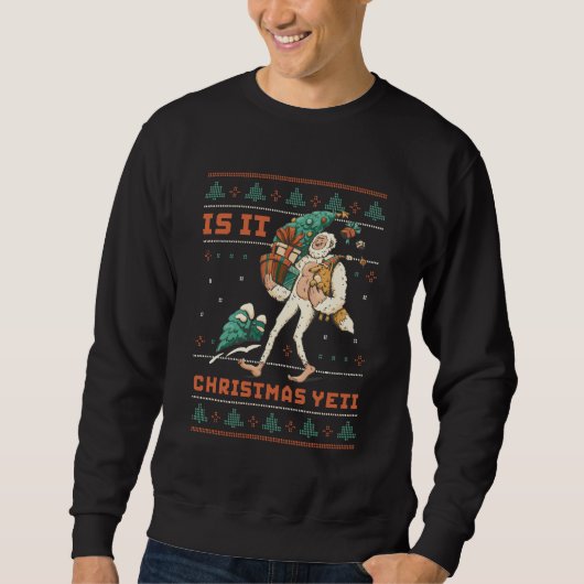 Funny Ugly Christmas Sweater White Snow Yeti Pun Sweatshirt (Vorderseite)