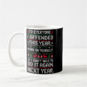 Funny Ugly Sweater To Everyone I Offended This Yea Kaffeetasse (Links)