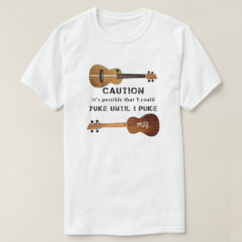 Funny Ukulele Caution Uke Bis ich Puke T - Shirt
