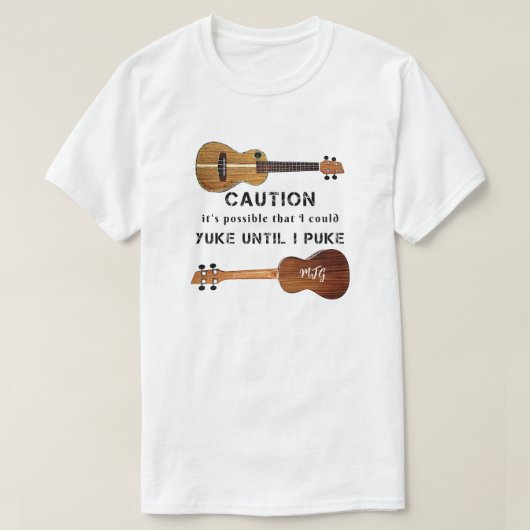 Funny Ukulele Caution Uke Bis ich Puke T - Shirt (Design vorne)