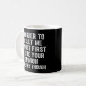 Funny, um mich zu beleidigen Joke Sarcast Kaffeetasse (Vorderseite Links)