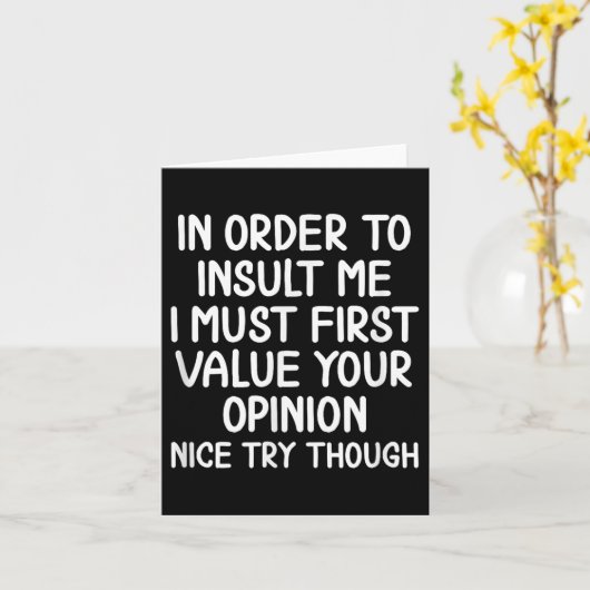 Funny, um mich zu beleidigen. Joke Sarcastic T-Shi Karte (Gelbe Blume)