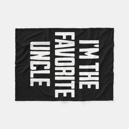 Funny Uncle I'm The Favorite Uncle Funny Sarcastic Fleecedecke (Vorderseite (Horizontal))