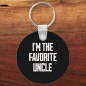 Funny Uncle I'm The Favorite Uncle Funny Sarcastic Schlüsselanhänger (Vorderseite)