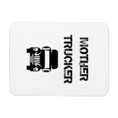 Funny und cool Mother Trucker von Storeman Magnet (Horizontal)