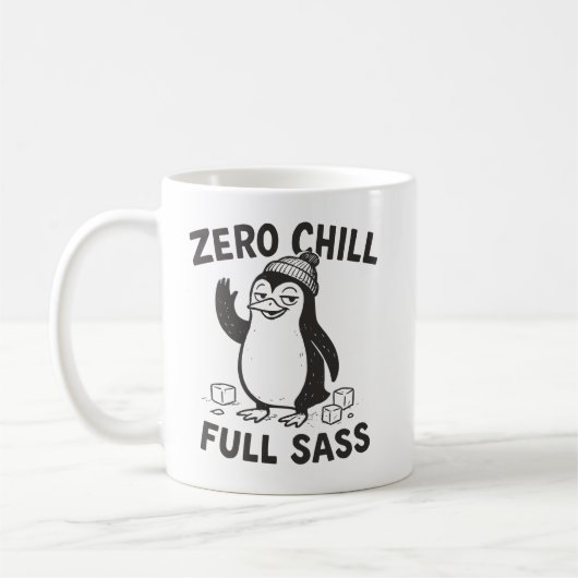 Funny und Sarcastic Zero Chill Full Sass Penguin Kaffeetasse (Links)