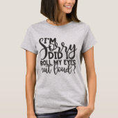 Funny und Sassy Typografie T-Shirt (Vorderseite)