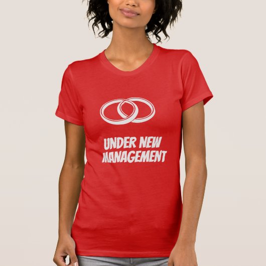 Funny Under New Management | Wedding & Marriage T-Shirt (Vorderseite)