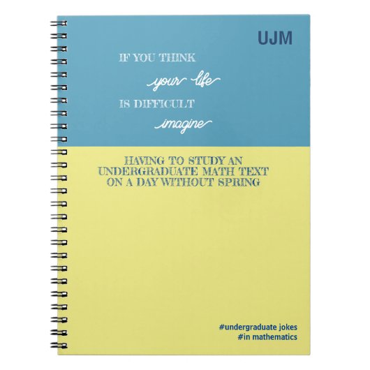 Funny Undergraduate Math Student Notebook Notizblock (Vorderseite)