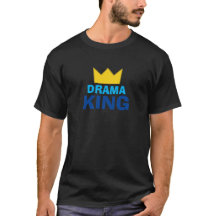Funny Unglaublich witzig Drama King Meme T-Shirt