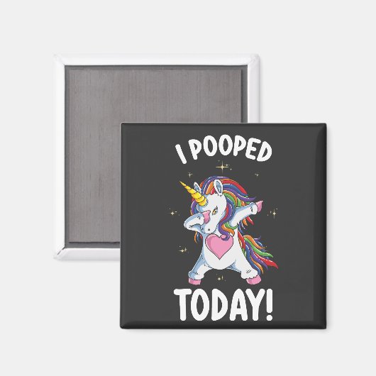 Funny Unicorn Kackte ich heute Magnet (Vorderseite/Rückseite)
